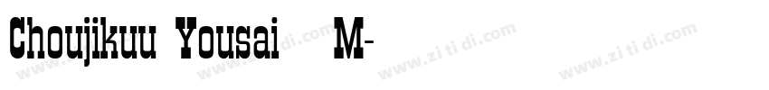 Choujikuu Yousai   M字体转换